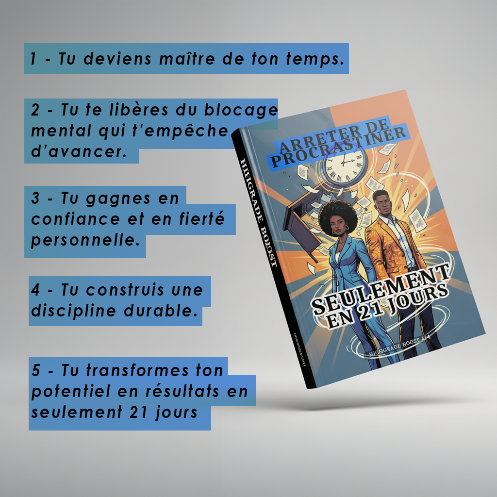 HIGHGRADE BOOST 4 - ARRETER DE PROCRASTINER