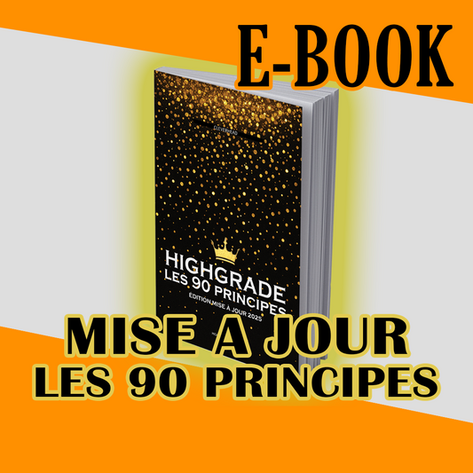 E-BOOK HIGHGRADE - LES 90 PRINCIPES  ( VERSION MISE À JOUR )
